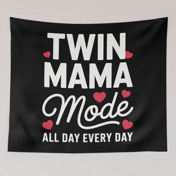 Item preview, Twin Mama Mode All Day Everyday designed and sold by DentistLegal.