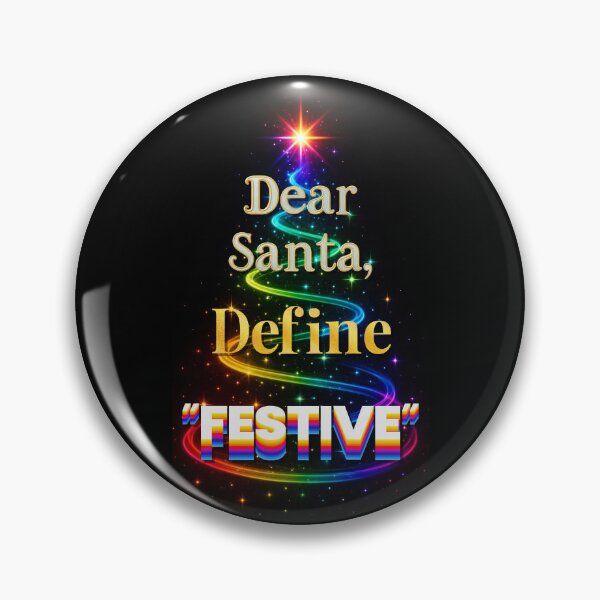 Item preview, ⛄ Dear Santa, Define “Festive” ✨-✨ Glitter & Side-Eye Edition – HIGH SASS & SHADE COLLECTION designed and sold by WheelieGdArt.