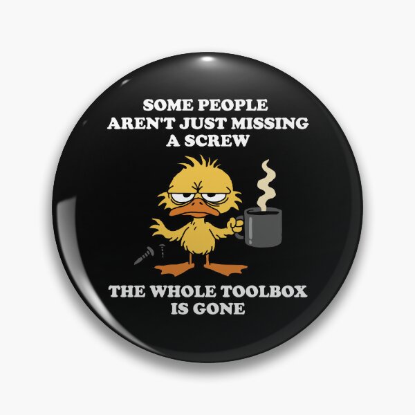 Item preview, Some People Aren't Just Missing A Screw The Whole Toolbar Is Gone designed and sold by NQArtist.