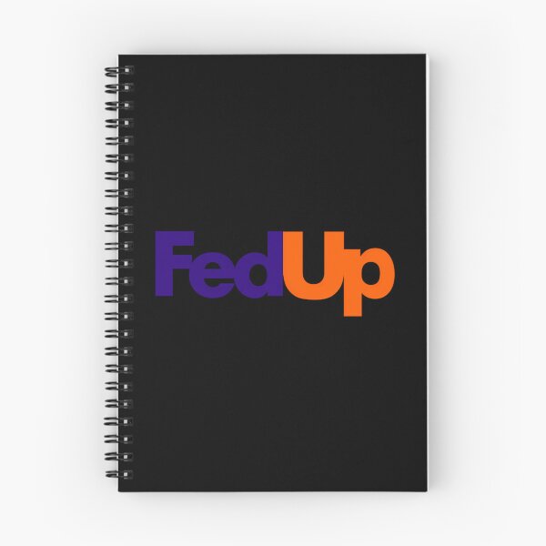 Item preview, Fedup designed and sold by RobertForbes67.
