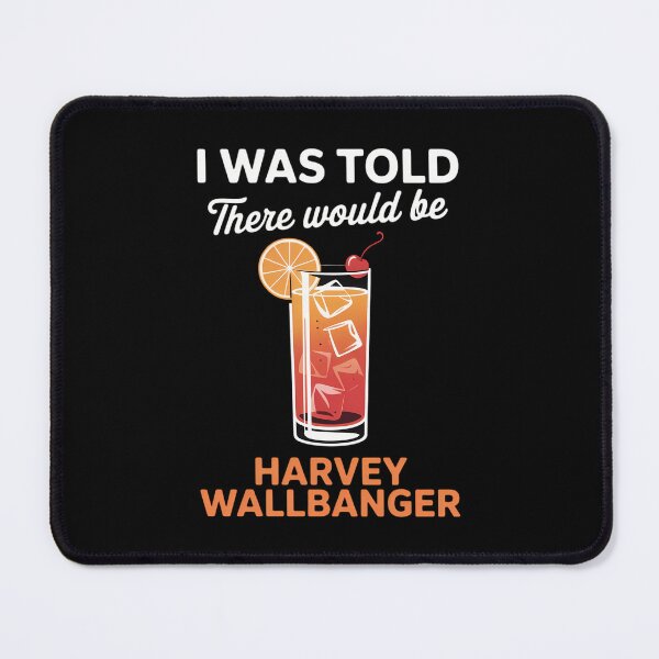 Item preview, I Was Told There Would Be Harvey Wallbanger Cocktail designed and sold by VENOM0RIOT.