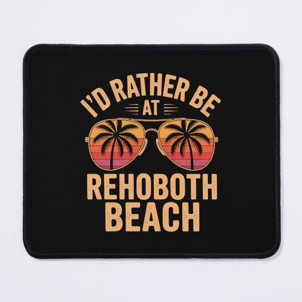 Item preview, I'd Rather Be At Rehoboth Beach, Delaware designed and sold by VENOM0RIOT.