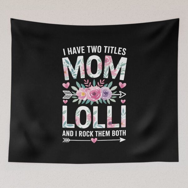 Item preview, I Have Two Titles Mom And Lolli Mother's Day designed and sold by VENOM0RIOT.