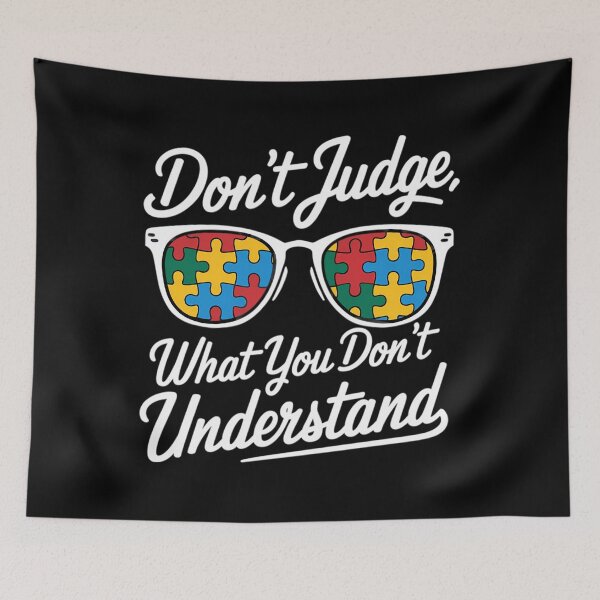 Item preview, Don't Judge What You Don't Understand Autism Awareness designed and sold by JonathalIngham.