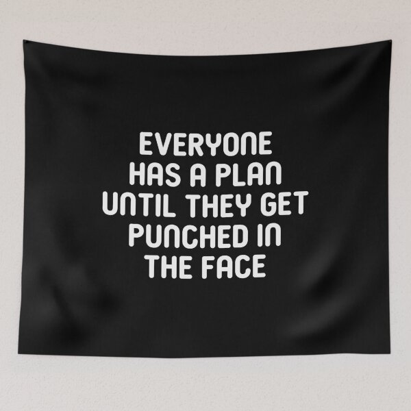 Item preview, Everyone Has A Plan Until They Get Punched In The Face designed and sold by asyanavirgifa.