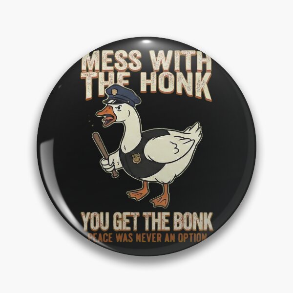 Item preview, Mess With The Honk You Get The Bonk - Funny Security Goose Meme designed and sold by AdyKurniawan.