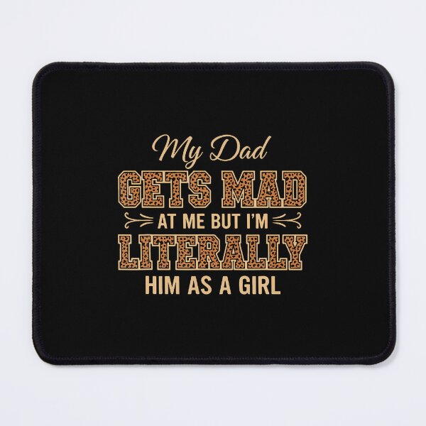 Item preview, My Dad Gets Mad At Me Leopard Funny Father Daughter Saying designed and sold by caiknelinex.