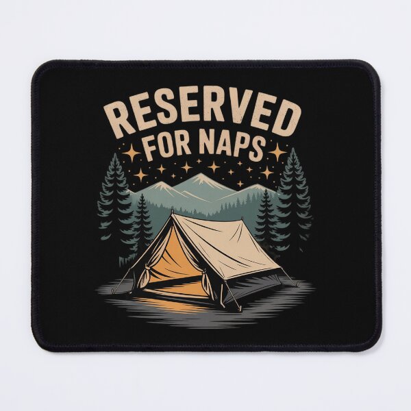 Item preview, Reserved for Naps Camping Outdoor Relaxation designed and sold by JaskconLIfe23.