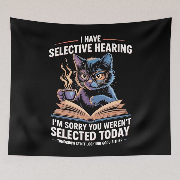 Item preview, Sarcasm Humor Saying Cat Funny I Have Selective Hearing designed and sold by CeliaApril.