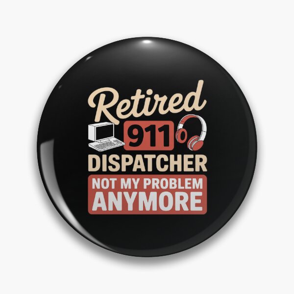 Item preview, Retired 911 Dispatcher Not My Problem Anymore Gift designed and sold by JaskconLIfe23.