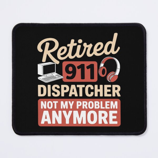 Item preview, Retired 911 Dispatcher Not My Problem Anymore Gift designed and sold by JaskconLIfe23.