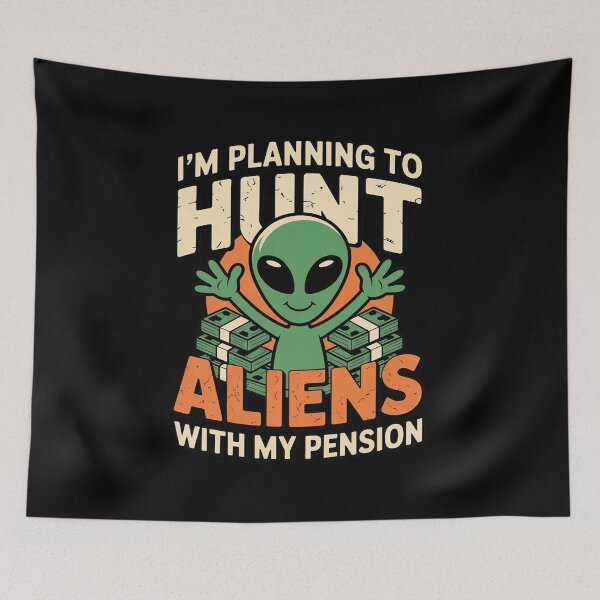 Item preview, Retired Alien Hunting Pension Plan designed and sold by JaskconLIfe23.