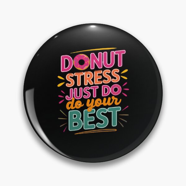 Item preview, donut stress just do your best test day teacher women men  designed and sold by catsdothingz.
