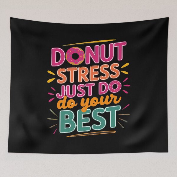 Item preview, donut stress just do your best test day teacher women men  designed and sold by catsdothingz.