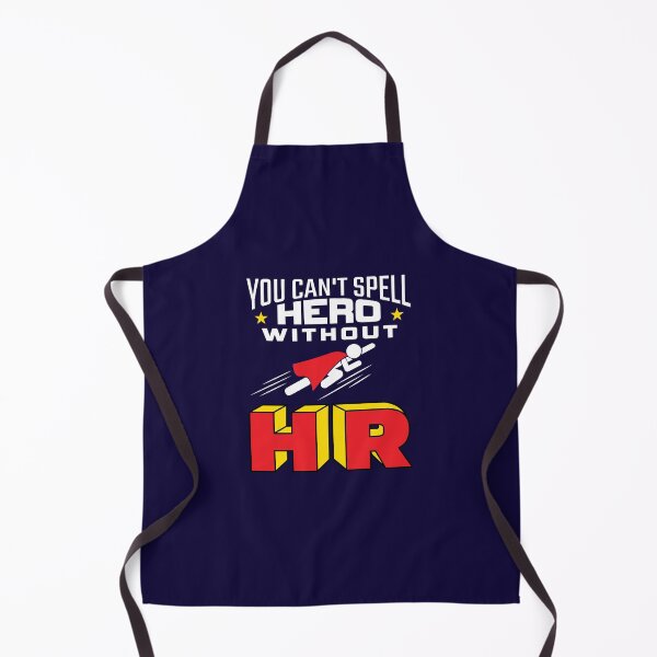 Item preview, You Can't Spell Hero Without HR designed and sold by jaygo.