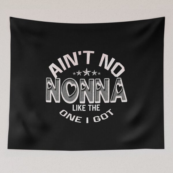 Item preview, Ain't No Nonna Like The One I Got Funny Family Reunion designed and sold by AileighKyser.