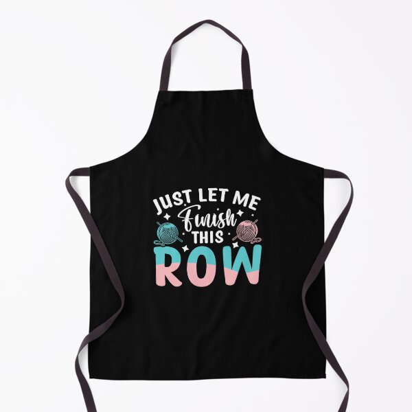 Item preview, Just Let Me Finish This Row designed and sold by AileighKyser.