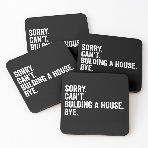 Item preview, Sorry. Can't. Building A House. Bye - Funny Home Builder Carpenter Contractor designed and sold by novelliamaera.