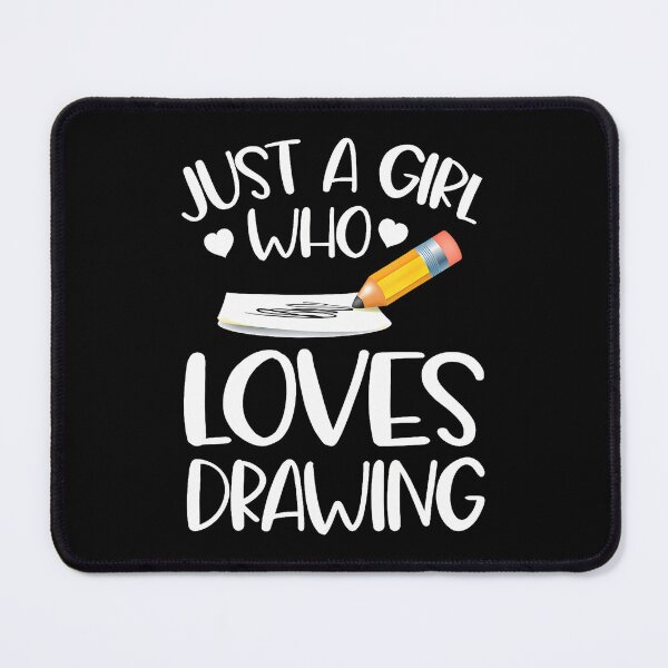 Item preview, Just A Girl Who Loves Drawing designed and sold by AileighKyser.