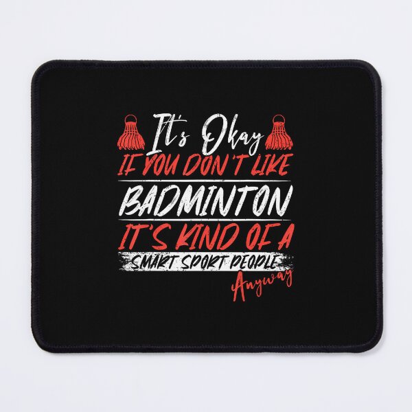 Item preview, A Smart People Sport Anyway Funny Badminton designed and sold by cordfried3h.