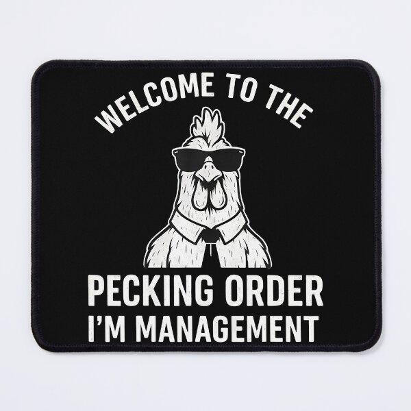 Item preview, Welcome To The Pecking Order I'M Management Chicken Coop designed and sold by markettathorn.