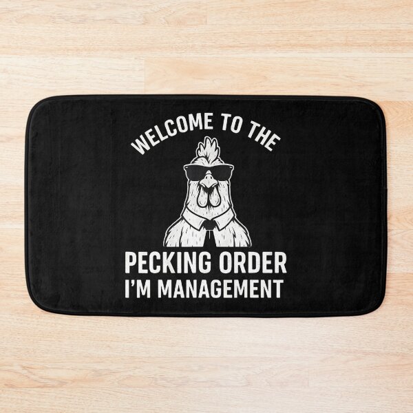 Item preview, Welcome To The Pecking Order I'M Management Chicken Coop designed and sold by markettathorn.