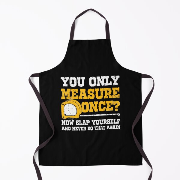 Item preview, Funny Carpenter You Only Measure Once Woodworker designed and sold by SarahLorri.