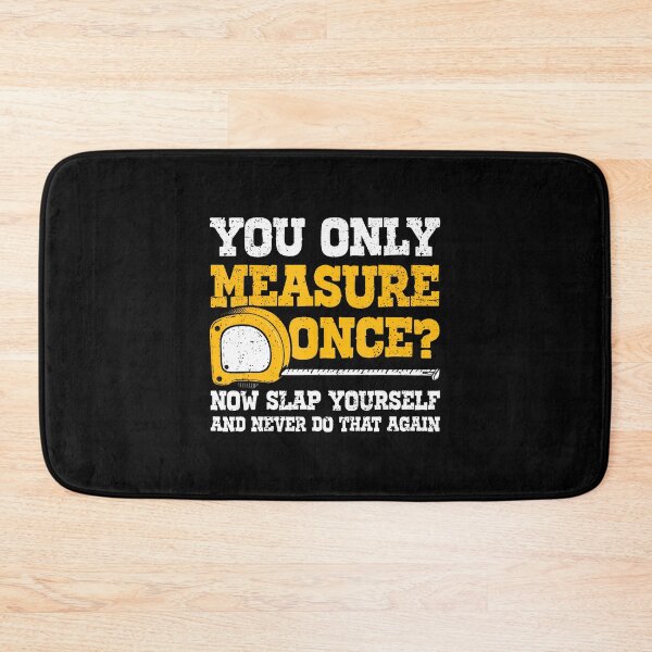 Item preview, Funny Carpenter You Only Measure Once Woodworker designed and sold by SarahLorri.