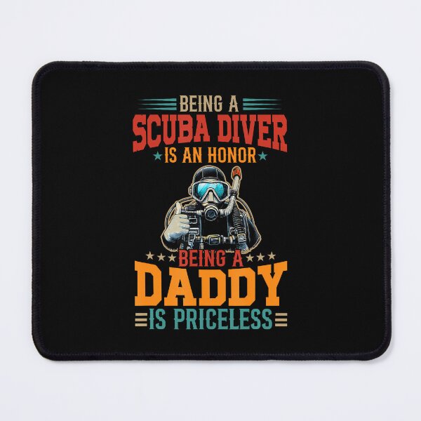 Item preview, Proud A Scuba Diver Is An Honor Being A Daddy Is Priceless designed and sold by SarahLorri.