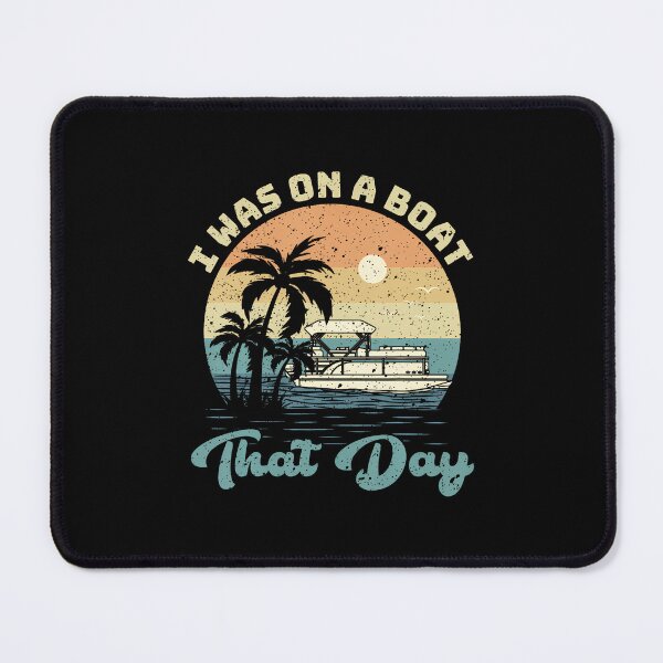 Item preview, I Was On A Boat That Day Vintage Pontoon Boat Summer designed and sold by SharronDawn.