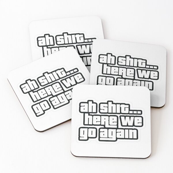 Item preview, Ahh Shit!! Here we go again designed and sold by THE FURY.