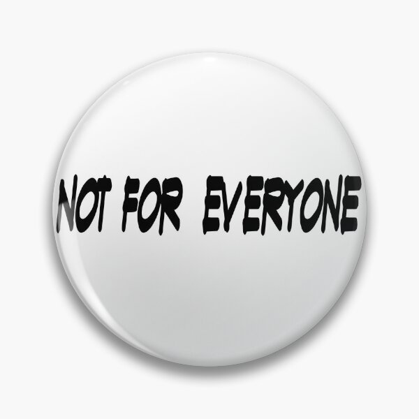 Item preview, Not For Everyone designed and sold by SisuPrintsCo.