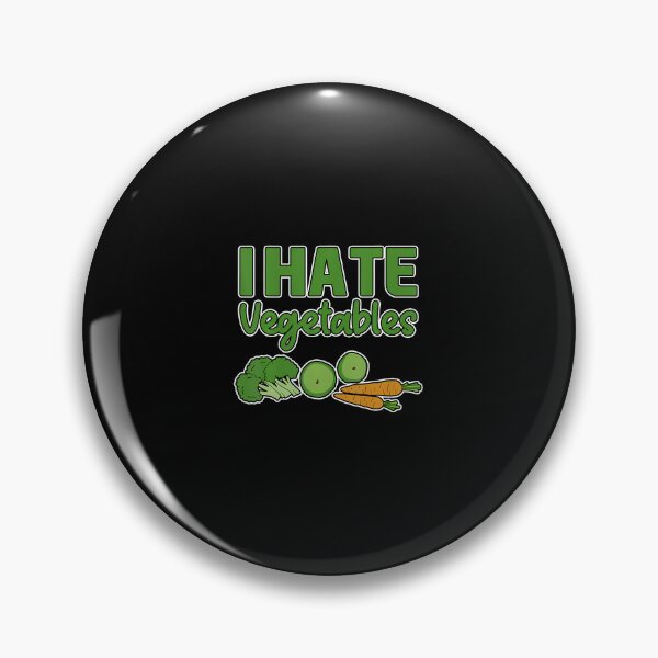 Item preview, I Hate Vegetables --- designed and sold by MicheleDanita.