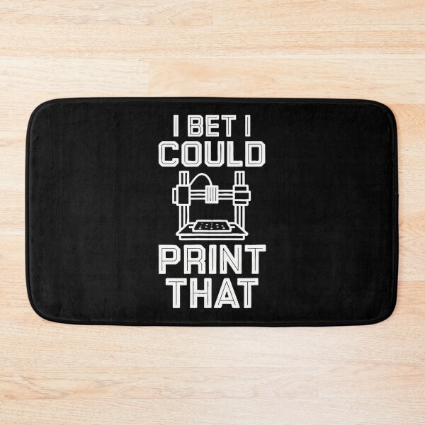 Item preview, I Bet I Could Print That 3D Printing Fun designed and sold by CeciliaMay1.