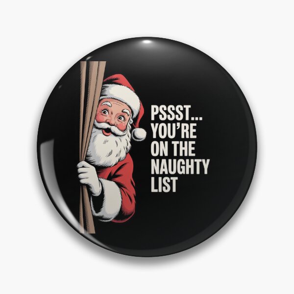 Item preview, Santa Psst You’re On The Naughty List Christmas designed and sold by SnackPAC.
