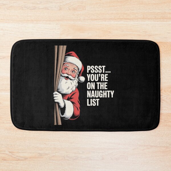 Item preview, Santa Psst You’re On The Naughty List Christmas designed and sold by SnackPAC.