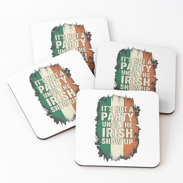 Item preview, It's Not A Party Until The Irish Show Up designed and sold by Tharamon79.