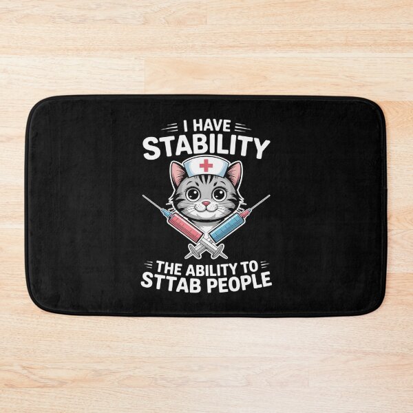 Item preview, Sarcastic Nurse Pun I Have Stability to Stab Cute Cat Mom designed and sold by SnackPAC.