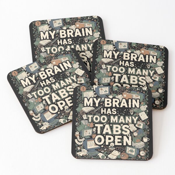Item preview, MY BRAINS HAS TOO MANY TABS OPEN stressed out too much work try to relax chill out burnout mental health designed and sold by Jt41.