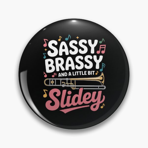 Item preview, Sassy Brassy Bit Slidey Marching Band Jazz Musician Trombone designed and sold by SnackPAC.