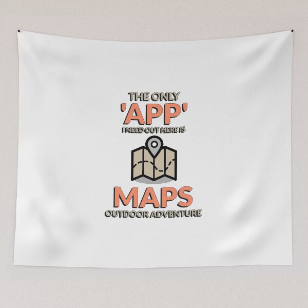 Item preview, The Only 'APP' I Need Out Here Is MAPS designed and sold by crazydotdesigns.
