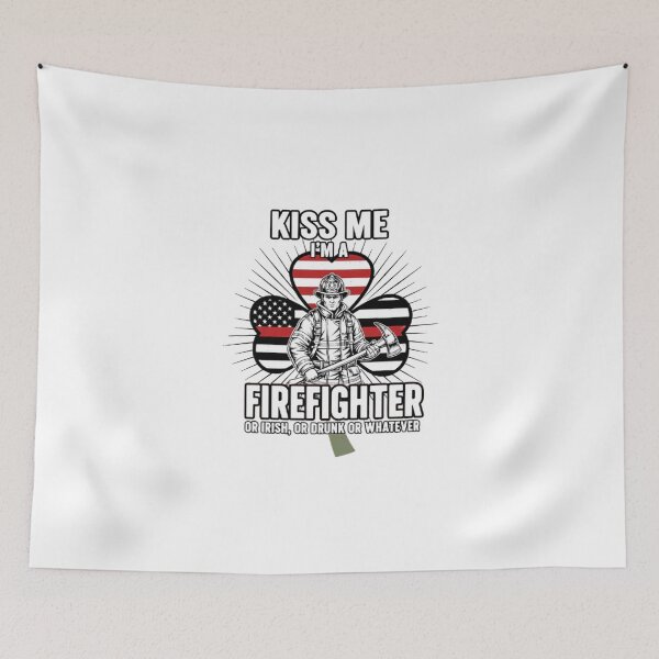 Item preview, Kiss Me I'm A Firefighter Or Irish Or Drunk Or Whatever designed and sold by Tharamon79.