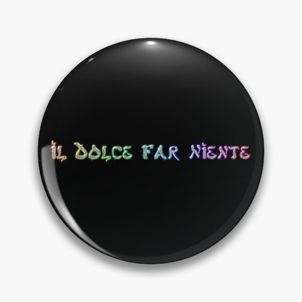 Item preview, Dolce far niente designed and sold by LaughandLaugh.
