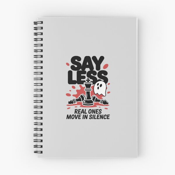 Item preview, Say Less Real Ones Move in Silence Work Hard designed and sold by LittleDame.