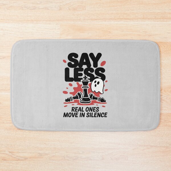 Item preview, Say Less Real Ones Move in Silence Work Hard designed and sold by LittleDame.