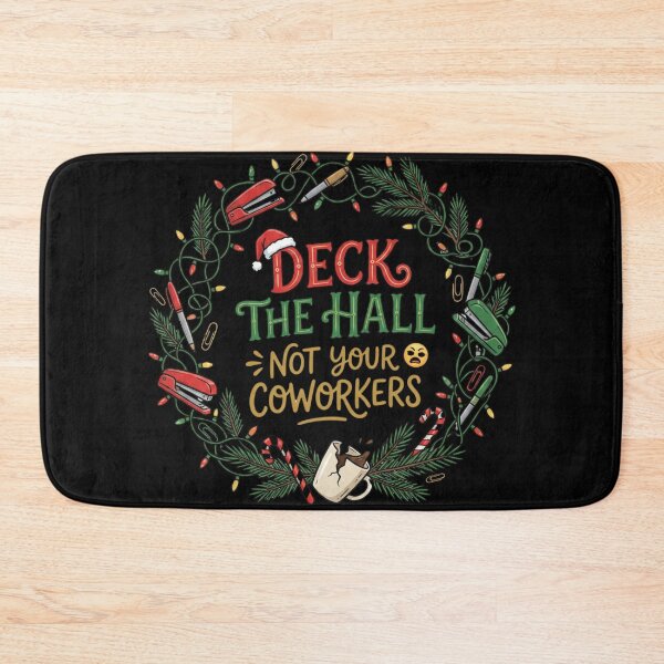 Item preview, Deck The Hall Not Your Coworkers designed and sold by CatherineLievre.