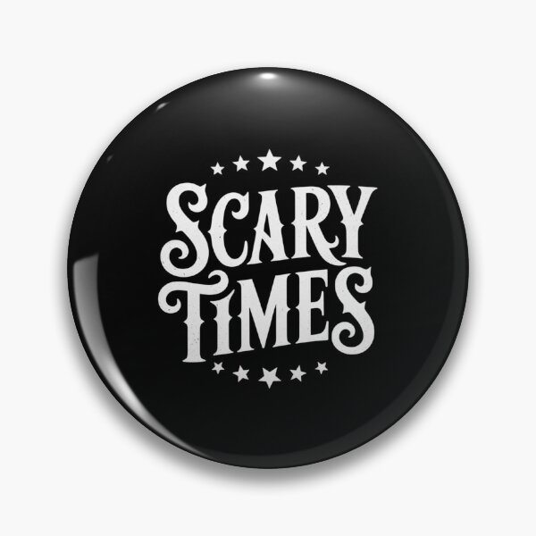 Item preview, Scary Times Politics Distractions Economy Bad Times Saying designed and sold by LittleDame.