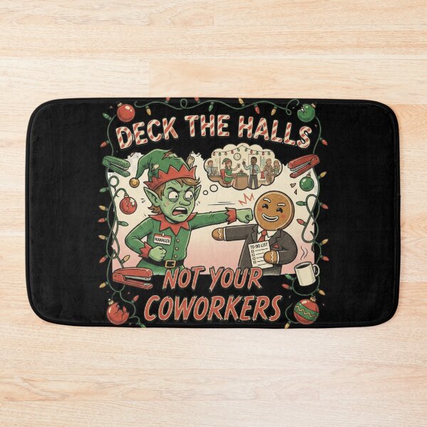 Item preview, Deck The Hall Not Your Coworkers designed and sold by CatherineLievre.