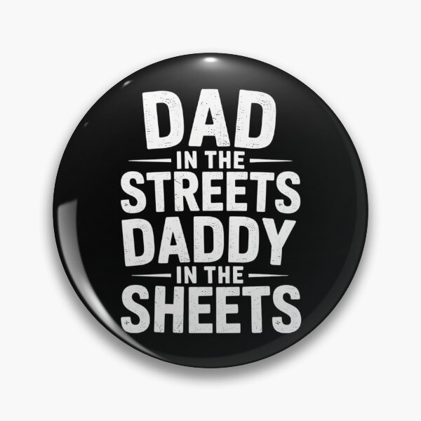 Item preview, Dad In The Streets Daddy In The Sheets Father's Day Dad designed and sold by CruelShadesSt.