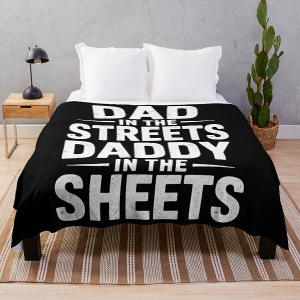 Item preview, Dad In The Streets Daddy In The Sheets Father's Day Dad designed and sold by CruelShadesSt.